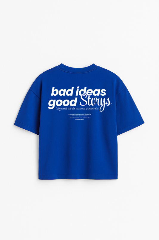 LUXVÓIRE™️ T-SHIRT – BAD IDEAS GOOD STORYS OVERSIZED EDITION
